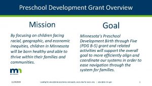 Preschool Development Grant Overview Mission By focusing on