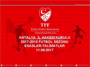 ANTALYA L HAKEM KURULU 2017 2018 FUTBOL SEZONU
