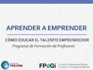 APRENDER A EMPRENDER CMO EDUCAR EL TALENTO EMPRENDEDOR