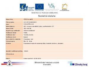 Banketn obsluha Nzev koly SHS Krom slo projektu