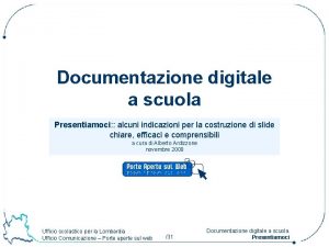 Documentazione digitale a scuola Presentiamoci alcuni indicazioni per