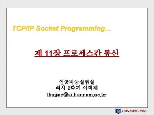 TCPIP Socket Programming 11 2 lhuijaeai hannam ac