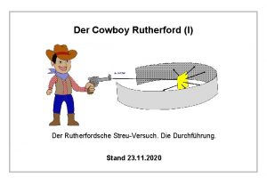 Der Cowboy Rutherford I Der Rutherfordsche StreuVersuch Die