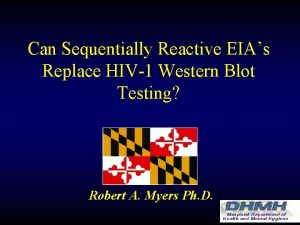 Can Sequentially Reactive EIAs Replace HIV1 Western Blot