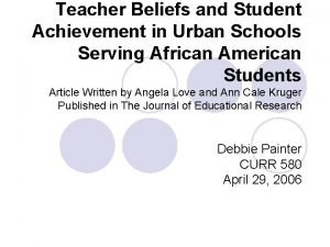 Teacher Beliefs and Student Achievement in Urban Schools
