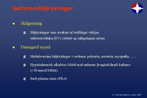 Saltsterahrstingur l Skilgreining 4 Hrstingur sem orsakast af