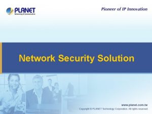 Network Security Solution Network Security Products u Industrial