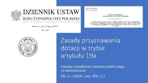 Zasady przyznawania dotacji w trybie artykuu 19 a