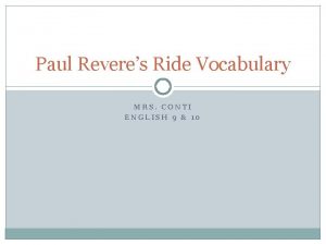 Paul Reveres Ride Vocabulary MRS CONTI ENGLISH 9