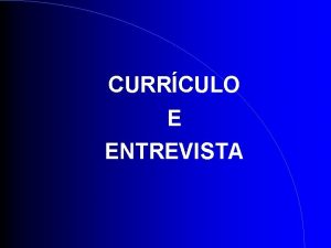 CURRCULO E ENTREVISTA SELEO DE PESSOAL Processo de