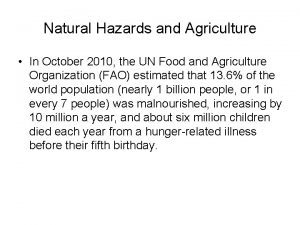 Natural Hazards and Agriculture In October 2010 the