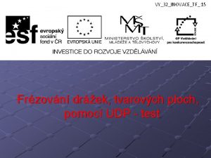 Frzovn drek tvarovch ploch pomoc UDP test Frzovn