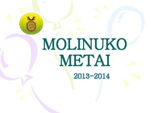 MOLINUKO METAI 2013 2014 MS PRIORITETAI VILNIAUS MIESTO