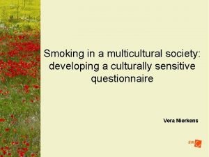 Smoking in a multicultural society developing a culturally