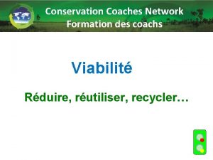 Conservation Coaches Network Formation des coachs Viabilit Rduire