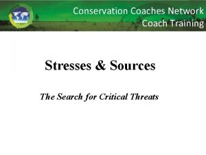 Conservation Coaches Network Coach Training Stresses Sources The