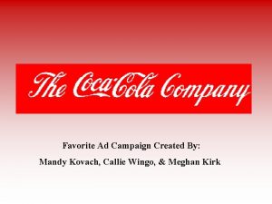 Favorite Ad Campaign Created By Mandy Kovach Callie