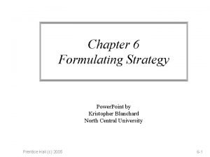 Chapter 6 Formulating Strategy Power Point by Kristopher