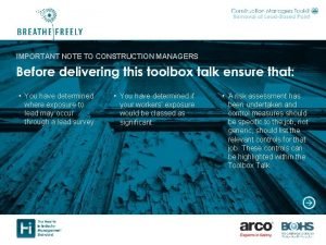 IMPORTANT NOTE TO CONSTRUCTION MANAGERS You have determined