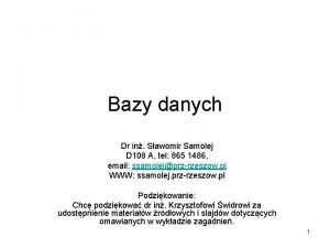 Bazy danych Dr in Sawomir Samolej D 108