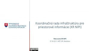 Koordinan rada infratruktry pre priestorov informcie KR NIPI