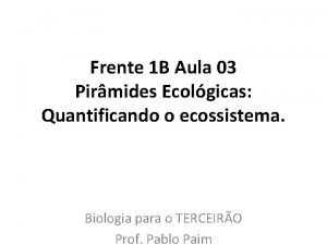 Observe inicialmente as duas cadeias alimentares Observe inicialmente as duas cadeias alimentares