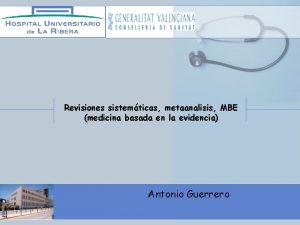 Revisiones sistemticas metaanalisis MBE medicina basada en la