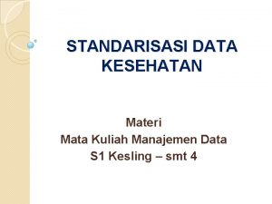 Tujuan standarisasi data pelayanan kesehatan