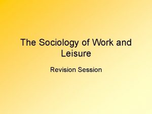 Work and leisure sociology