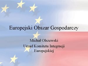 Europejski Obszar Gospodarczy Micha Olszewski Urzd Komitetu Integracji