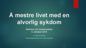 mestre livet med en alvorlig sykdom Seminar om