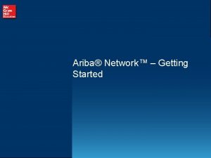 Ariba Network Getting Started The AN and Membership