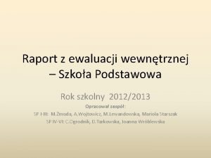 Raport z ewaluacji wewntrznej Szkoa Podstawowa Rok szkolny