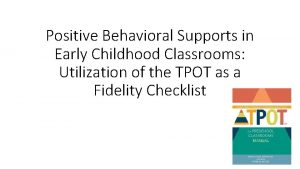 Positive Behavioral Supports in Early Childhood Classrooms Utilization