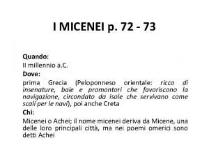 I MICENEI p 72 73 Quando II millennio