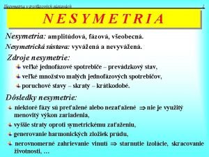 Nesymetria v trojfzovch sstavch 1 N E S