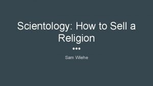 Scientology How to Sell a Religion Sam Wiehe