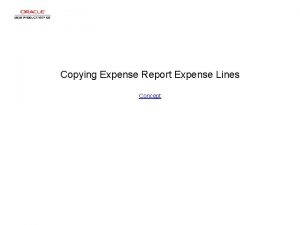 Copying Expense Report Expense Lines Concept Copying Expense