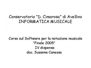 Conservatorio D Cimarosa di Avellino INFORMATICA MUSICALE Corso