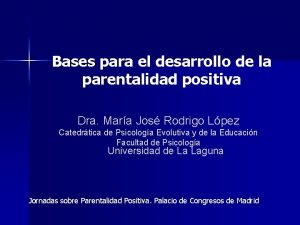 Bases para el desarrollo de la parentalidad positiva