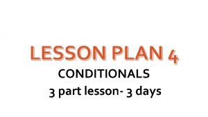 Lesson plan conditionals