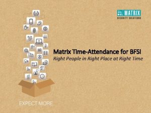Matrix TimeAttendance for BFSI Right People in Right