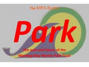 The MPA Name Park The past and future