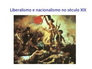 Liberalismo e nacionalismo no sculo XIX INDICE 1