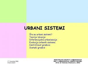 URBANI SISTEMI ta su urbani sistemi Teorije lokacije