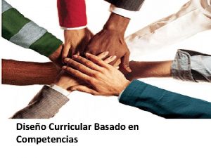 Diseo Curricular Basado en Competencias Diseo Curricular Basado