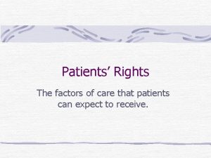 Factors of care patients can expect