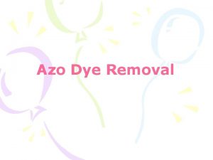 Azo Dye Removal Dye classification All aromatic compounds