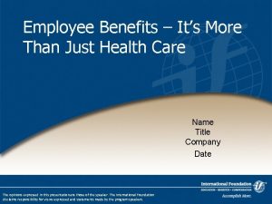 Employee Benefits Its More Than Just Health Care