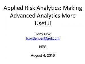 Applied Risk Analytics Making Advanced Analytics More Useful